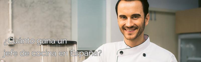 ¿Cuánto gana un jefe de cocina en España?