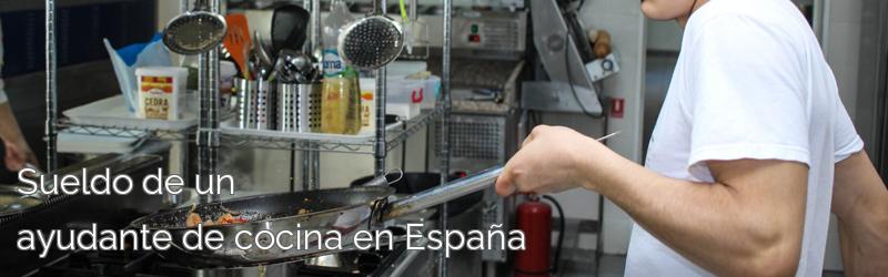 Sueldo de un ayudante de cocina en España
